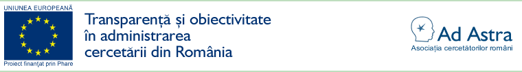 Transparen�� �i obiectivitate �n administrarea cercet�rii din Rom�nia - Proiect finan�at prin Phare